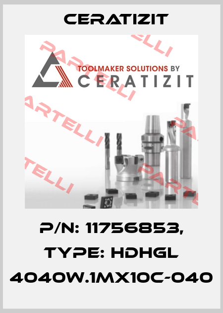 P/N: 11756853, Type: HDHGL 4040W.1MX10C-040 Ceratizit