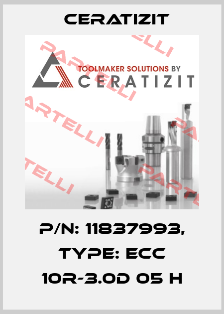 P/N: 11837993, Type: ECC 10R-3.0D 05 H Ceratizit