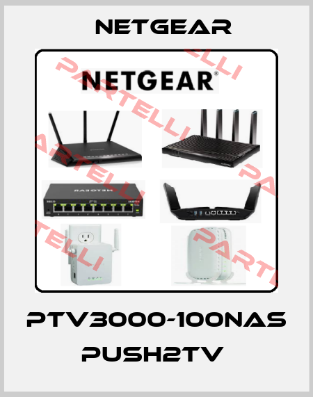 PTV3000-100NAS PUSH2TV  NETGEAR
