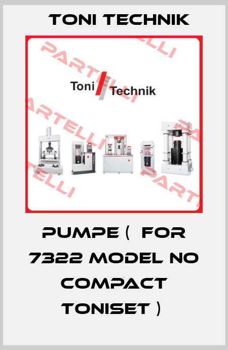 PUMPE (  FOR 7322 MODEL NO COMPACT TONISET )  Toni Technik