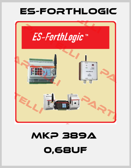 MKP 389A  0,68uF ES-ForthLogic
