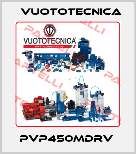 PVP450MDRV  Vuototecnica