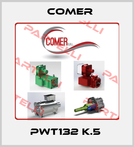 PWT132 K.5  Comer