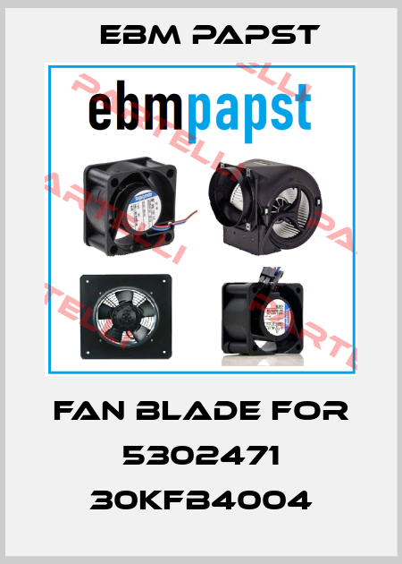 Fan blade for 5302471 30KFB4004 EBM Papst