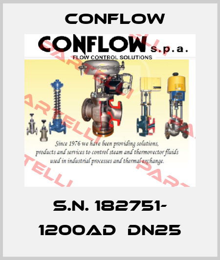 S.N. 182751- 1200AD  dn25 CONFLOW