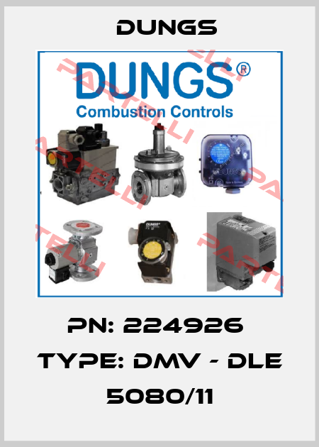 PN: 224926  Type: DMV - DLE 5080/11 Dungs