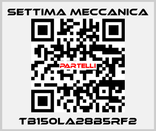 TB150LA28B5RF2 Settima Meccanica