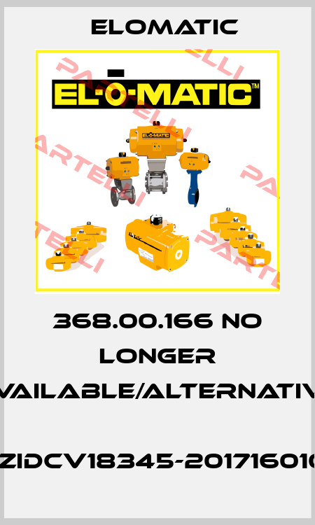 368.00.166 no longer available/alternative  TZIDCV18345-2017160101 Elomatic
