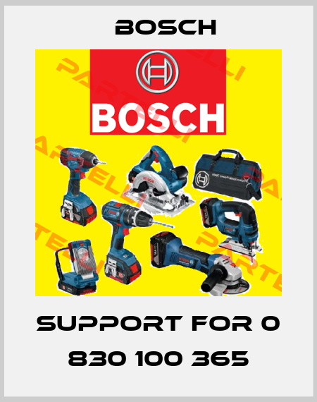 support for 0 830 100 365 Bosch