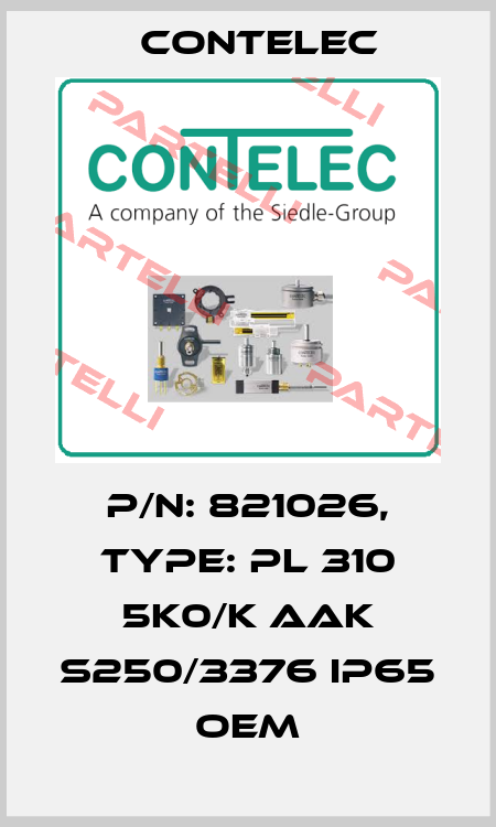 P/N: 821026, Type: PL 310 5K0/K AAK S250/3376 IP65 OEM Contelec