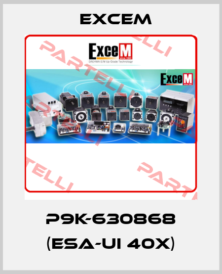 P9K-630868 (ESA-UI 40X) Excem