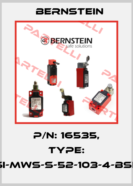 P/N: 16535, Type: SI-MWS-S-52-103-4-BSE Bernstein