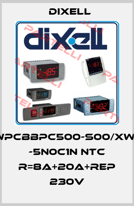 X0WPCBBPC500-S00/XW20L -5N0C1N NTC R=8A+20A+REP 230V Dixell