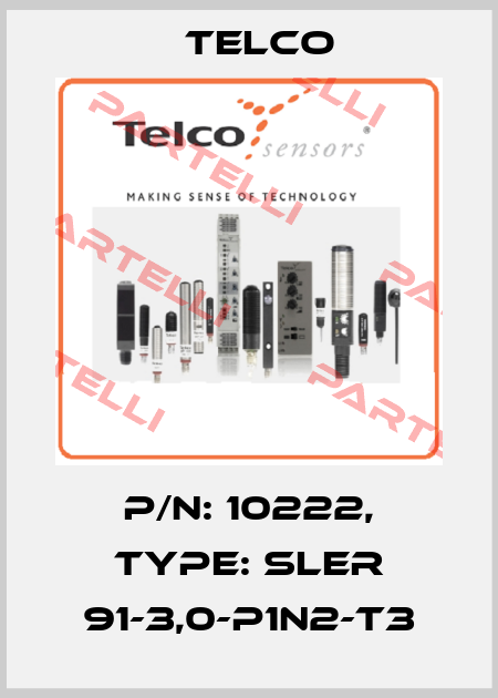 p/n: 10222, Type: SLER 91-3,0-P1N2-T3 Telco