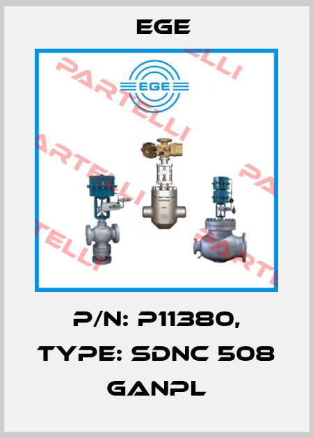 p/n: P11380, Type: SDNC 508 GANPL Ege