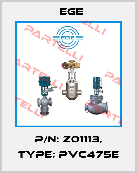 p/n: Z01113, Type: PVC475E Ege