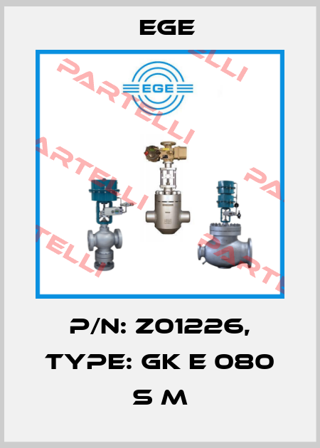 p/n: Z01226, Type: GK E 080 S M Ege