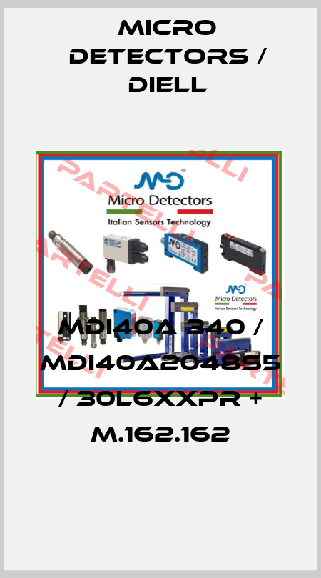 MDI40A 340 / MDI40A2048S5 / 30L6XXPR + M.162.162
 Micro Detectors / Diell
