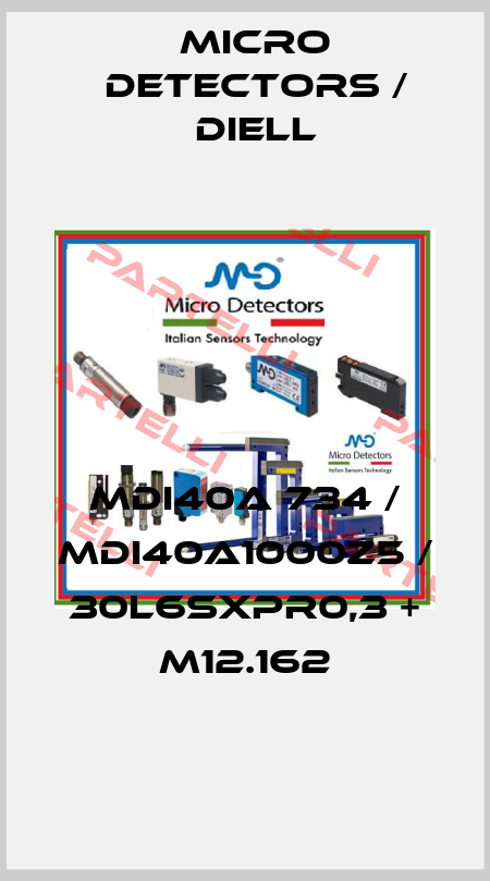 MDI40A 734 / MDI40A1000Z5 / 30L6SXPR0,3 + M12.162
 Micro Detectors / Diell