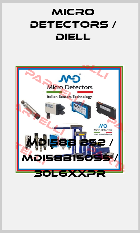 MDI58B 252 / MDI58B150S5 / 30L6XXPR
 Micro Detectors / Diell