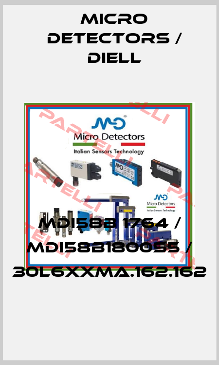 MDI58B 1764 / MDI58B1800S5 / 30L6XXMA.162.162
 Micro Detectors / Diell