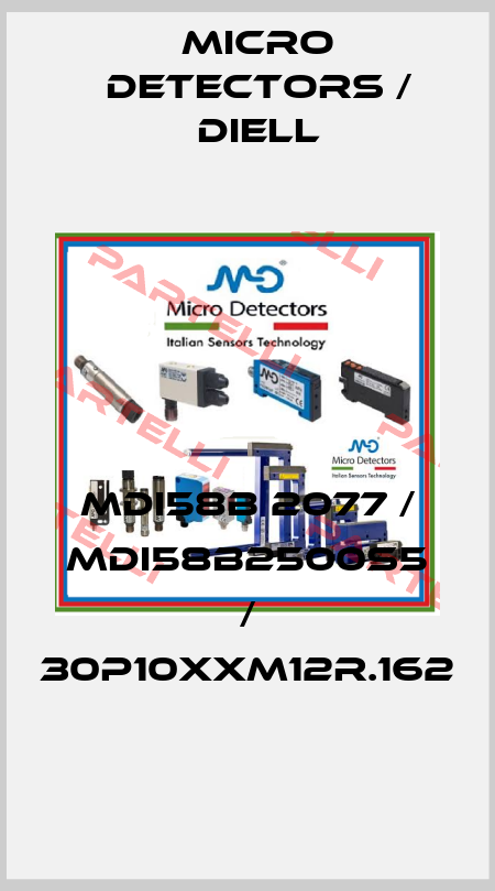 MDI58B 2077 / MDI58B2500S5 / 30P10XXM12R.162
 Micro Detectors / Diell