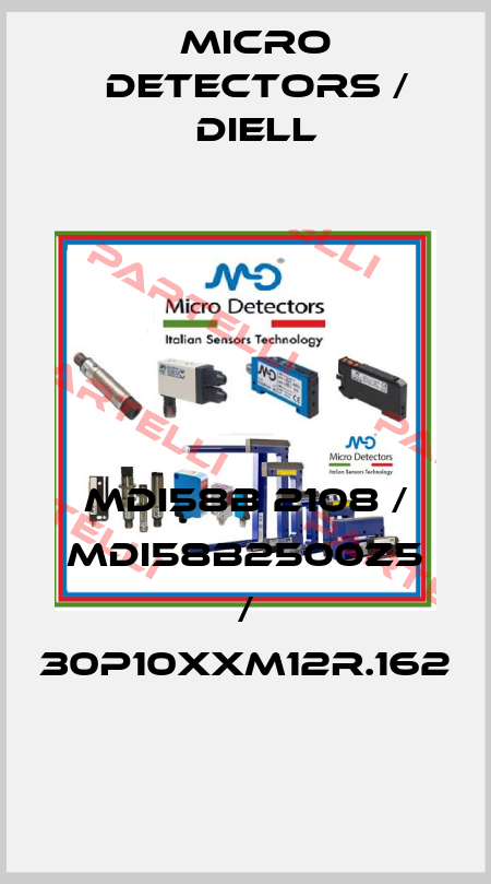 MDI58B 2108 / MDI58B2500Z5 / 30P10XXM12R.162
 Micro Detectors / Diell
