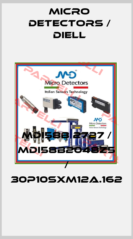 MDI58B 2727 / MDI58B2048Z5 / 30P10SXM12A.162
 Micro Detectors / Diell