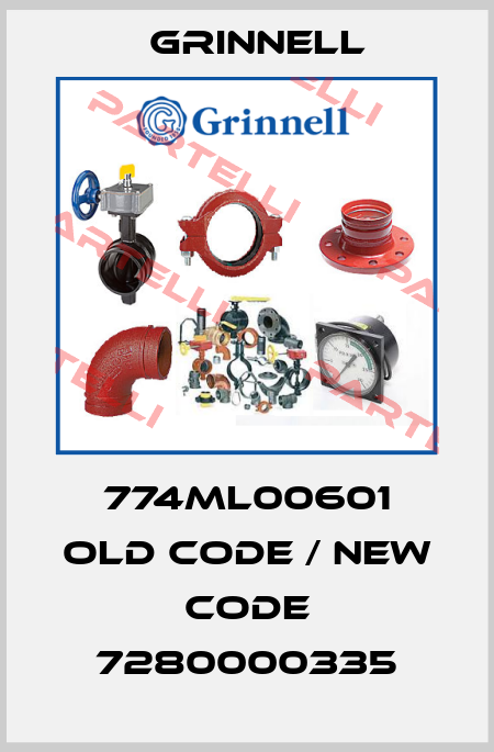 774ML00601 old code / new code 7280000335 Grinnell