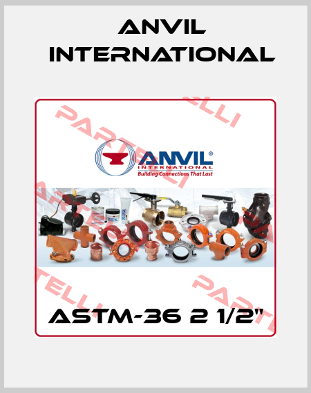 ASTM-36 2 1/2" Anvil International