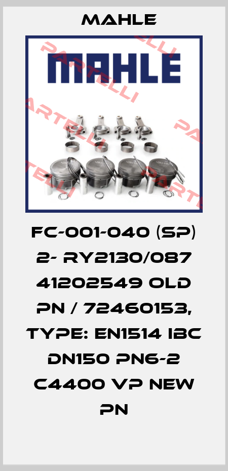 FC-001-040 (SP) 2- RY2130/087 41202549 old PN / 72460153, Type: EN1514 IBC DN150 PN6-2 C4400 VP new PN MAHLE