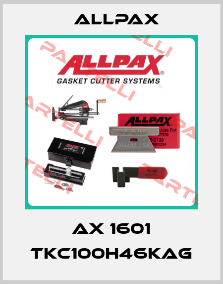 Ax 1601 TKC100H46KAG Allpax
