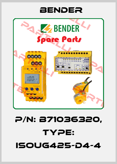 p/n: B71036320, Type: isoUG425-D4-4 Bender