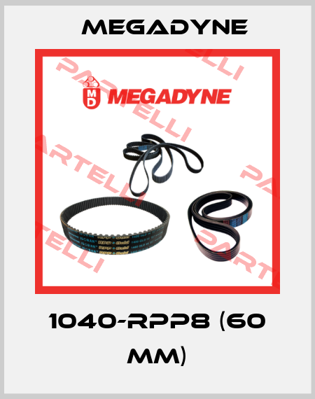 1040-RPP8 (60 mm) Megadyne