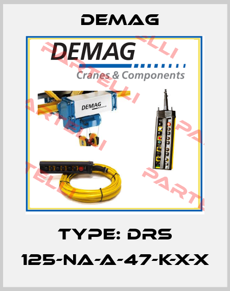 Type: DRS 125-NA-A-47-K-X-X Demag