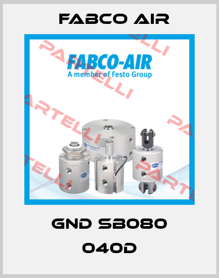 GND SB080 040D Fabco Air