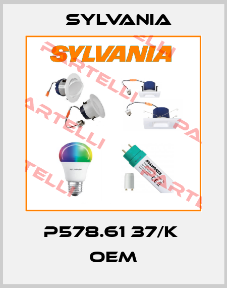 P578.61 37/k  OEM Sylvania