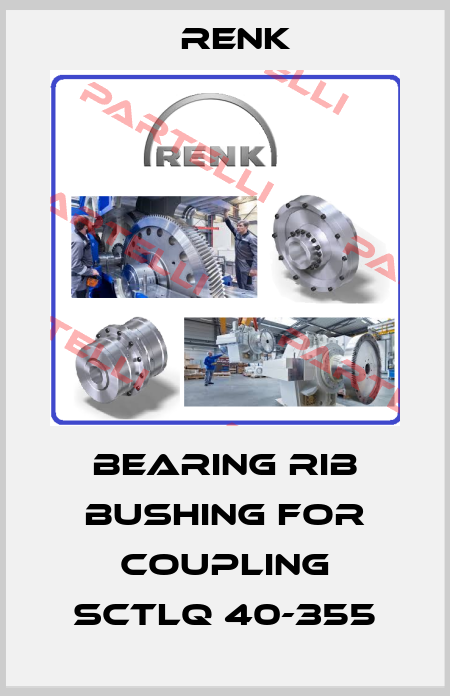 Bearing Rib Bushing for Coupling SCTLQ 40-355 Renk