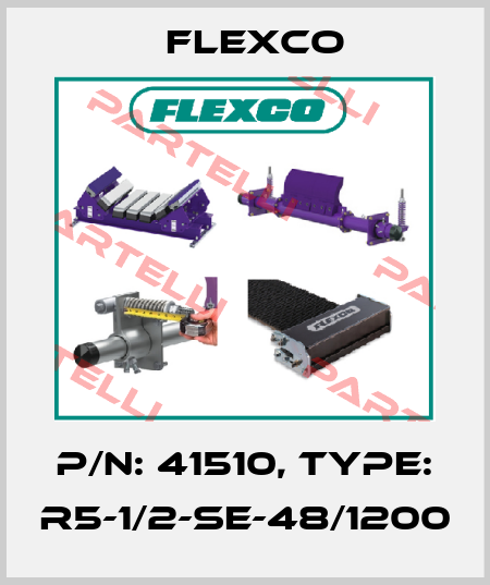 P/N: 41510, Type: R5-1/2-SE-48/1200 Flexco