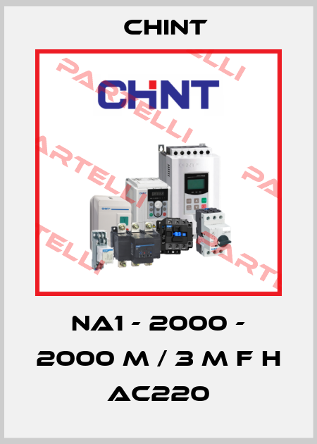 NA1 - 2000 - 2000 M / 3 M F H AC220 Chint