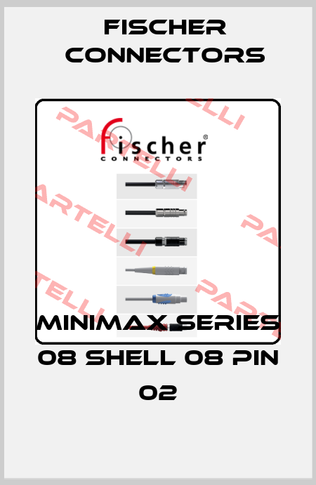 MiniMax Series 08 Shell 08 Pin 02 Fischer Connectors