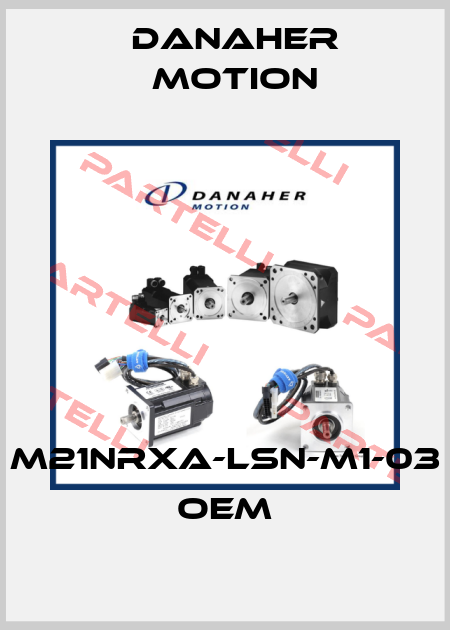 M21NRXA-LSN-M1-03 oem Danaher Motion