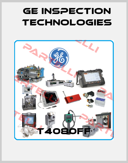 T4080FF GE Inspection Technologies