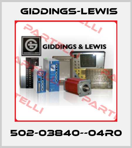 502-03840--04R0 Giddings-Lewis