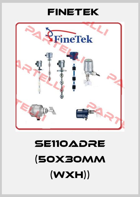 SE110ADRE (50x30mm (WxH)) Finetek