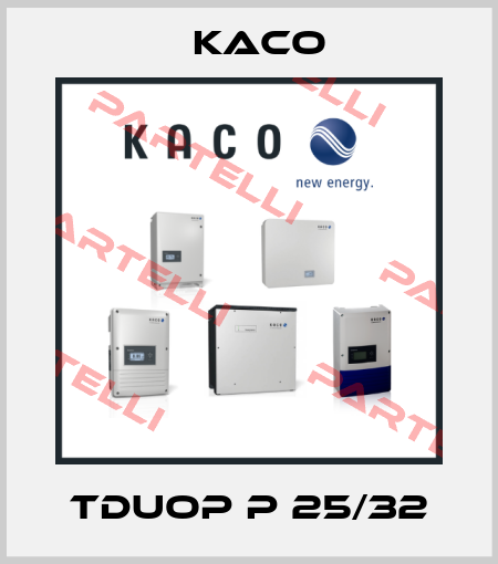 TDUOP P 25/32 Kaco