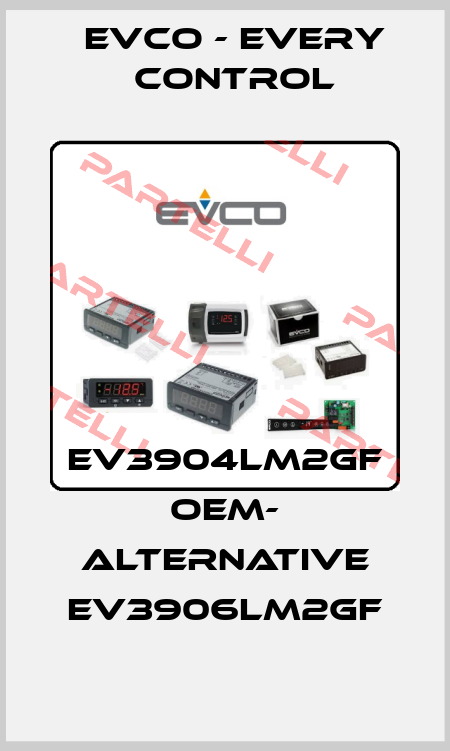 ev3904lm2gf OEM- ALTERNATIVE EV3906LM2GF EVCO - Every Control