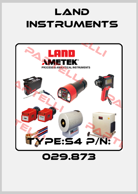 Type:S4 P/N: 029.873 Land Instruments