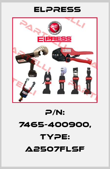 p/n: 7465-400900, Type: A2507FLSF Elpress