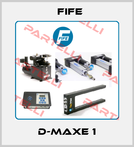 D-MAXE 1 Fife